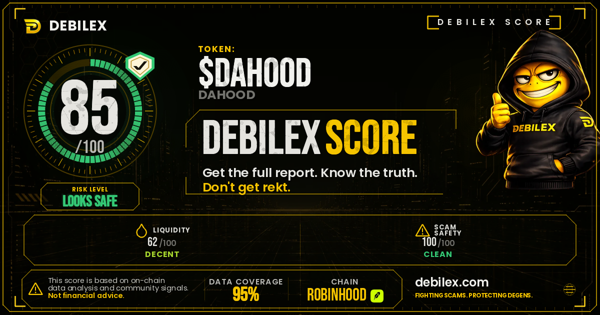 DEBILEX SCORE 85/100 — DAHOOD